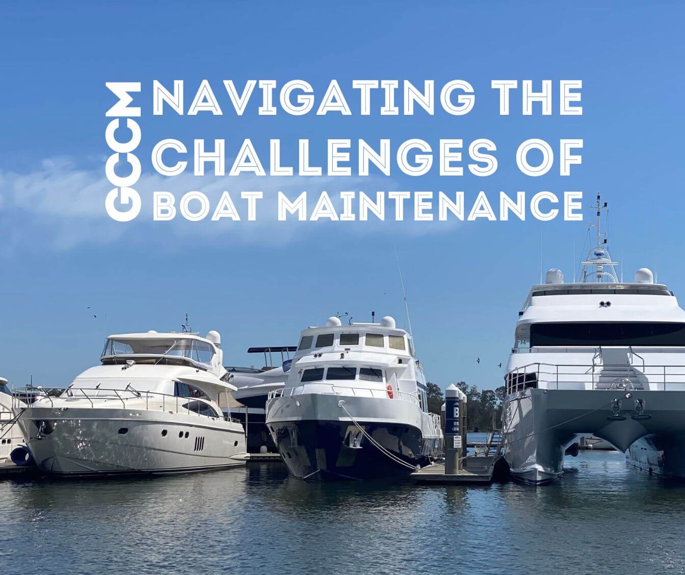 Navigating the Challenges of Boat Maintenance